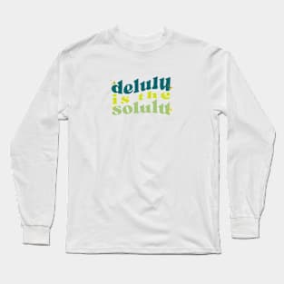 DELULU IS THE SOLULU WAVY GREEN STICKER Long Sleeve T-Shirt